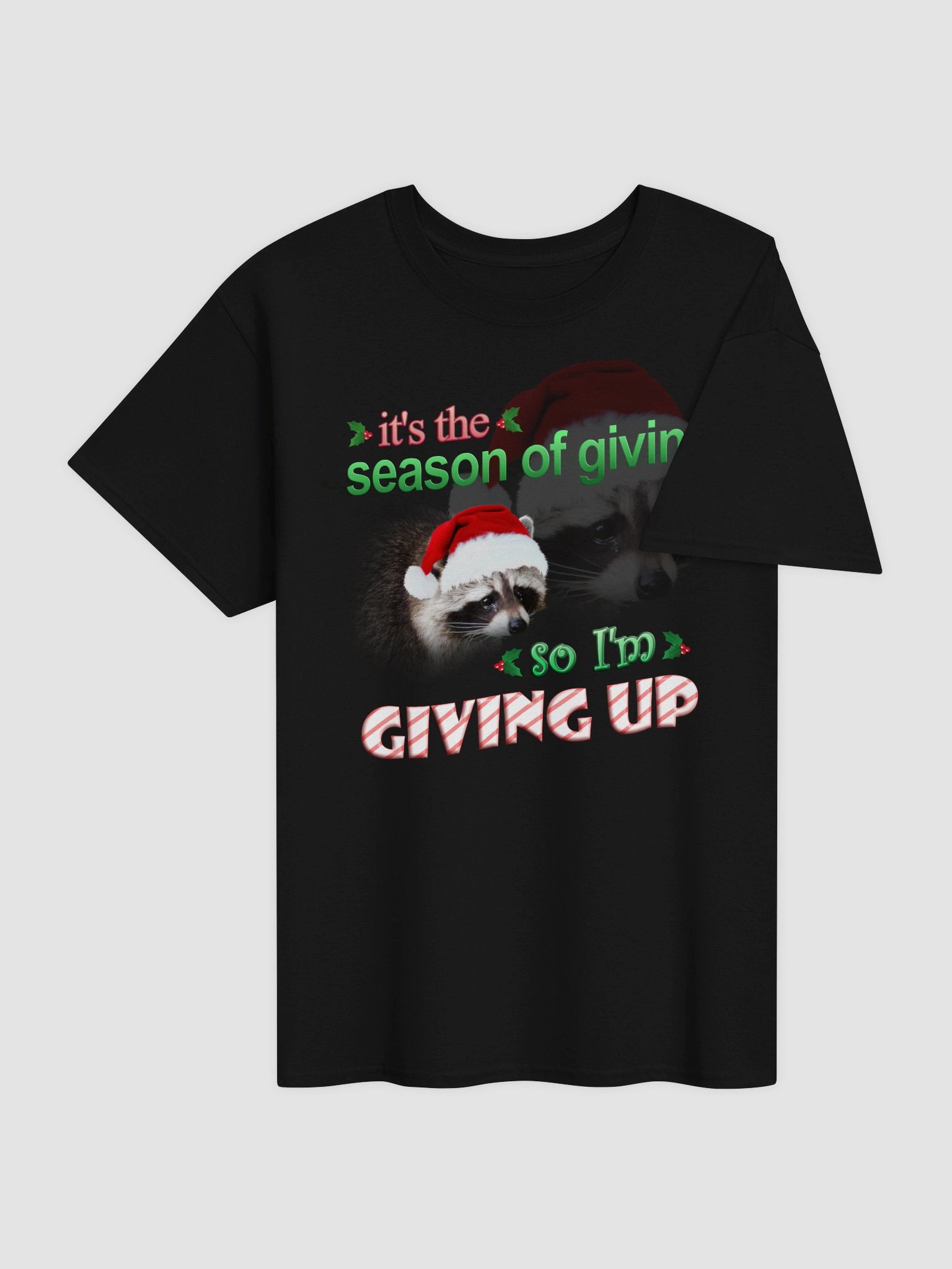 It's the season of giving.. so I'm giving up T-shirt (holiday edition) product image (5)
