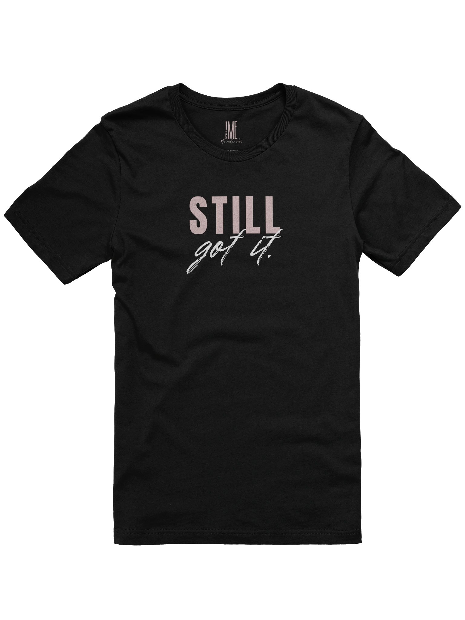 Still Got It Tee product image (2)