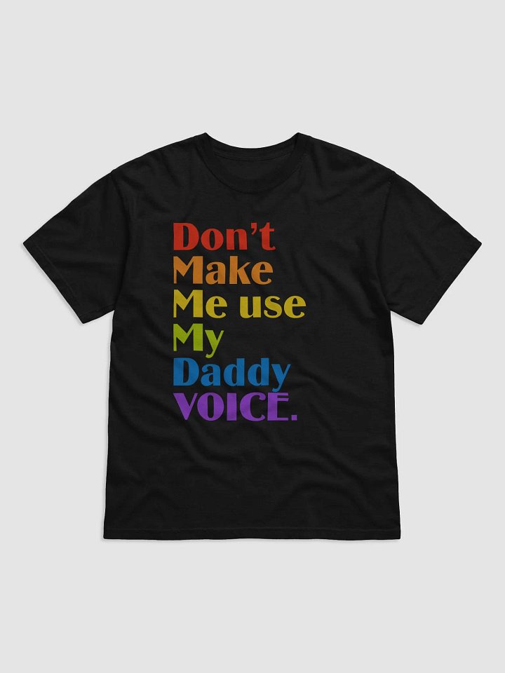 don't make me use my daddy voice t-shirt product image (1)