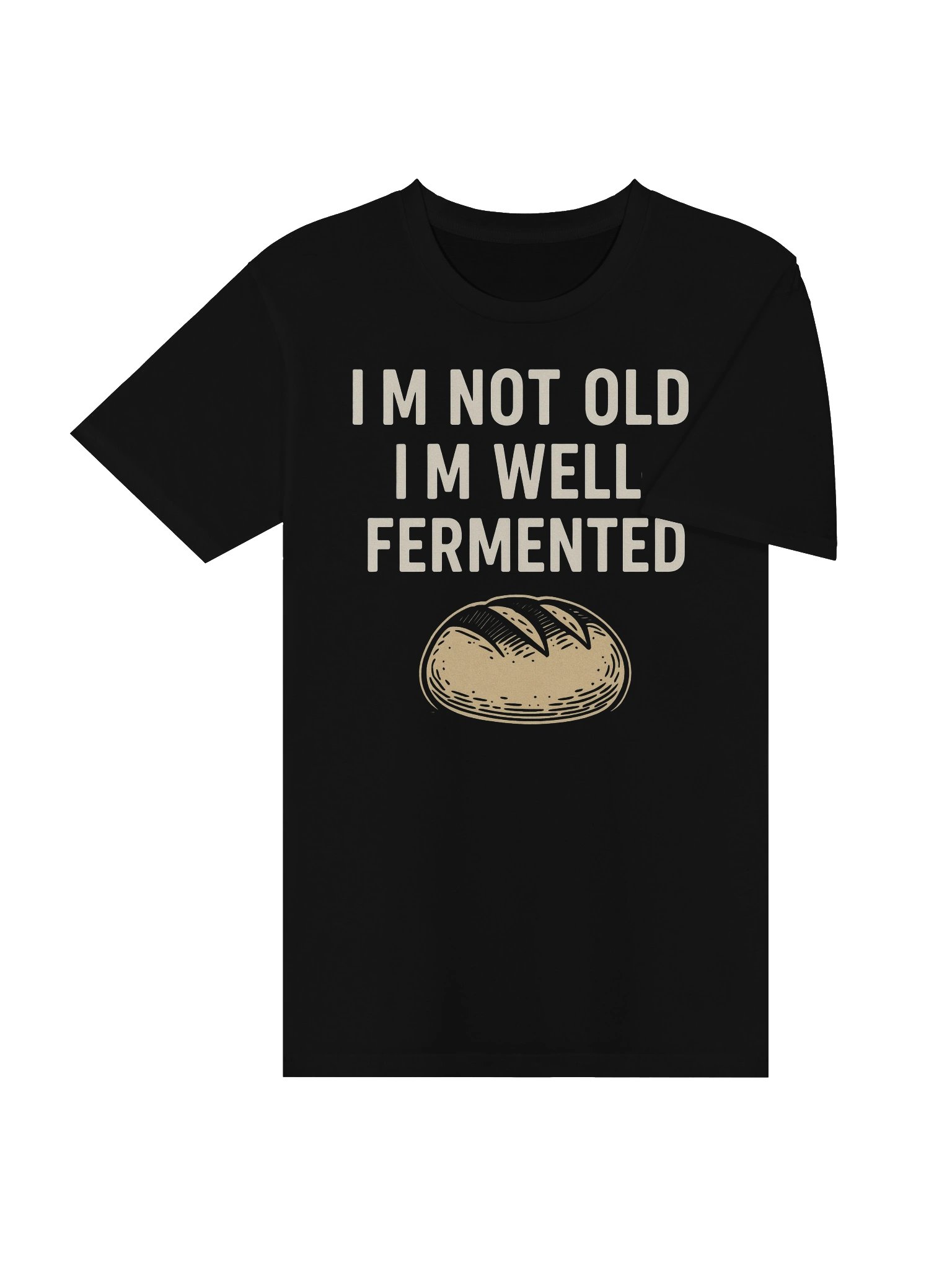 I’m Not Old, I’m Well Fermented product image (4)