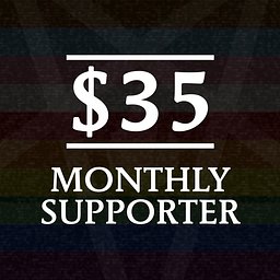 $35 - Monthly Supporter