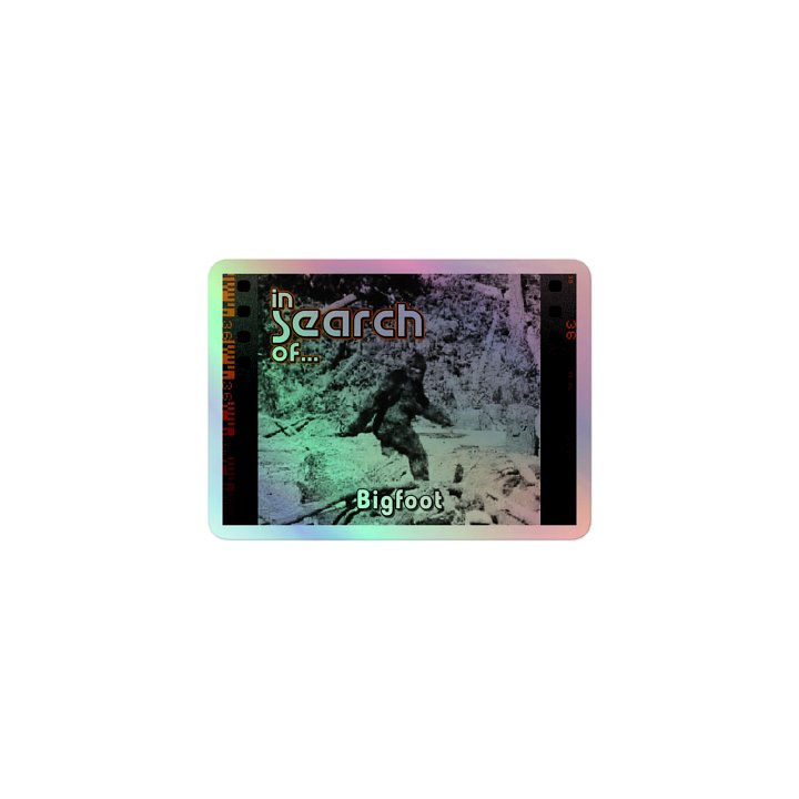 In Search Of...Bigfoot Holographic Sticker product image (1)
