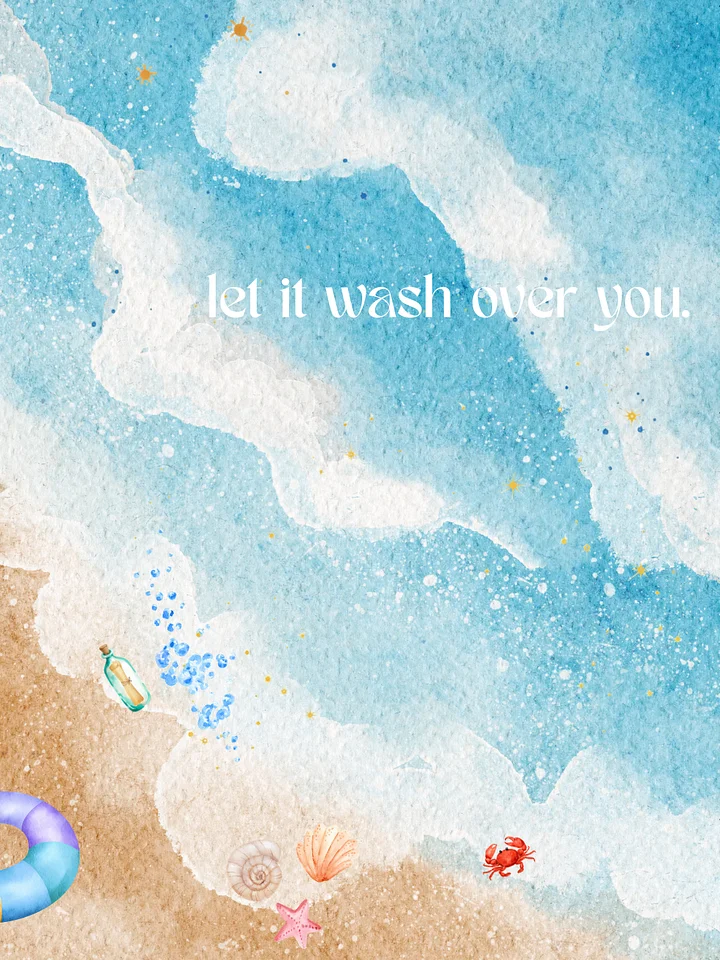Let it Wash Over You - Phone Wallpaper product image (1)