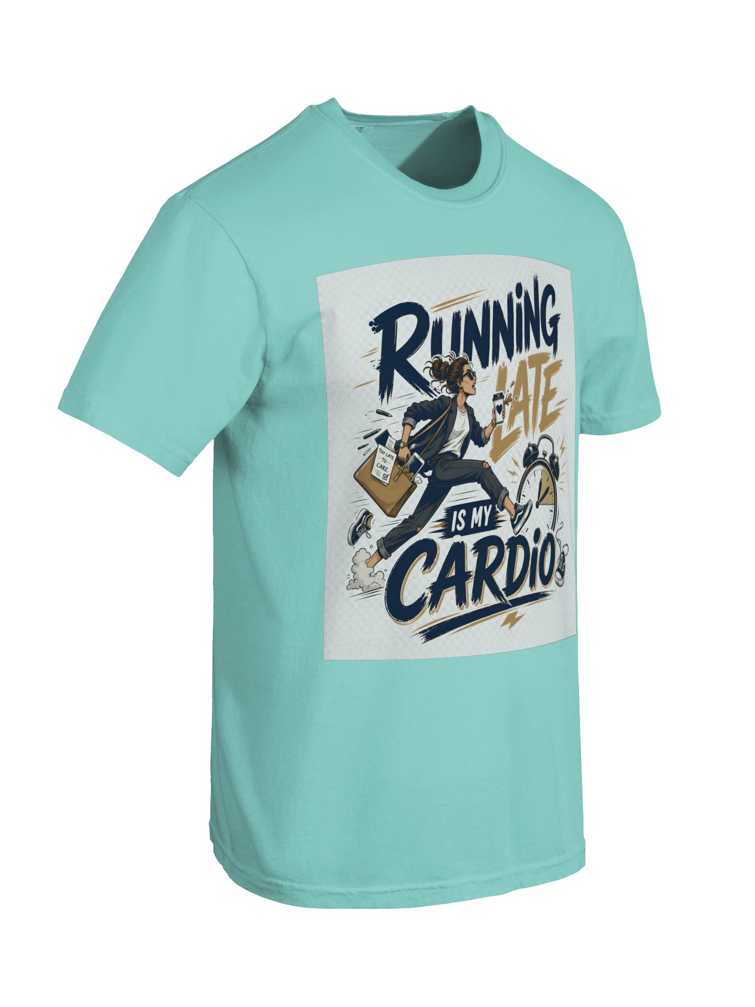 Running Late Is My Cardio Funny Graphic Tee product image (71)