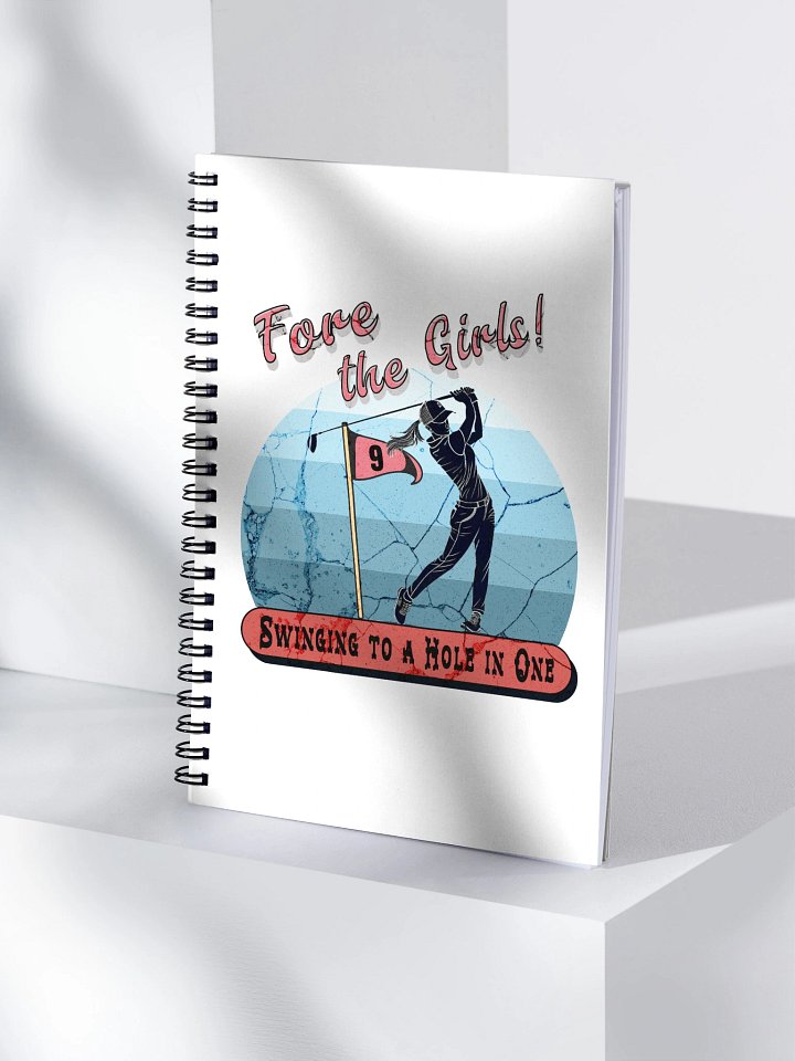 Fore The Girls Swinging To A Hole In One Golfing Swing Spiral Notebook product image (1)