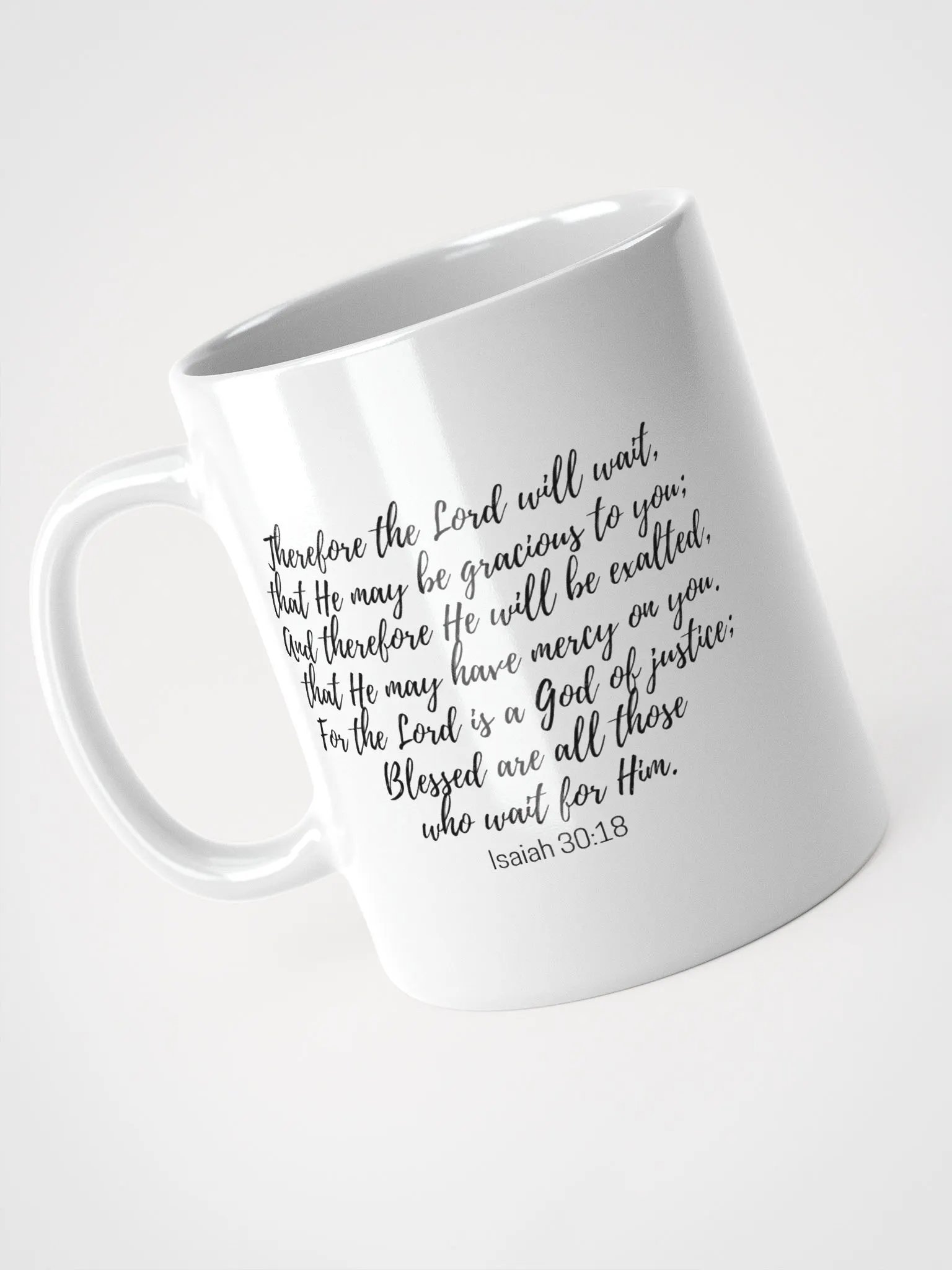 The Lord Will Wait, That He May Be Gracious To You Isaiah 30:18 White Glossy Mug 11/15/20oz product image (3)