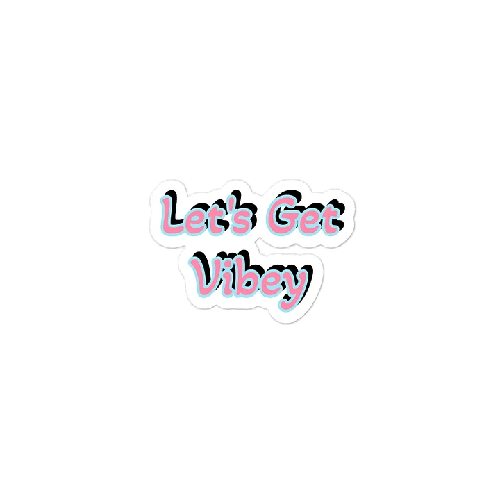 Let's Get Vibey Sticker product image (1)