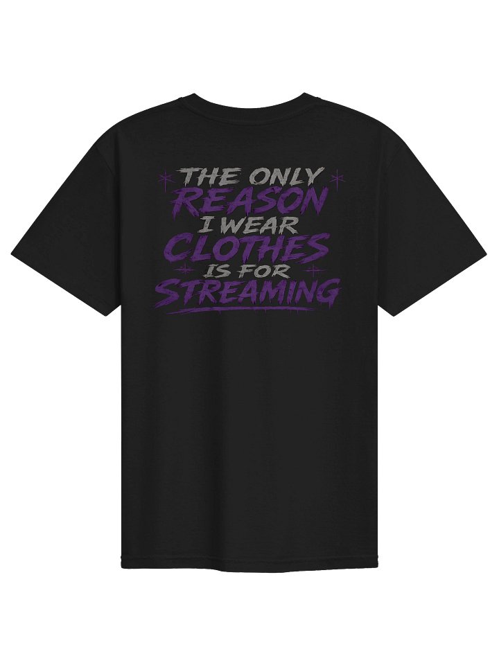 Streamings Is The Only Reason product image (2)