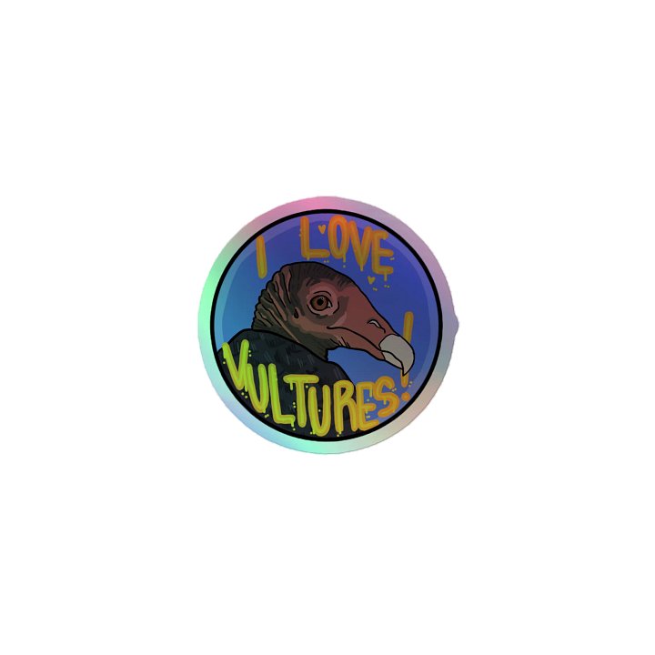 I Love Vultures Holo Sticker product image (1)