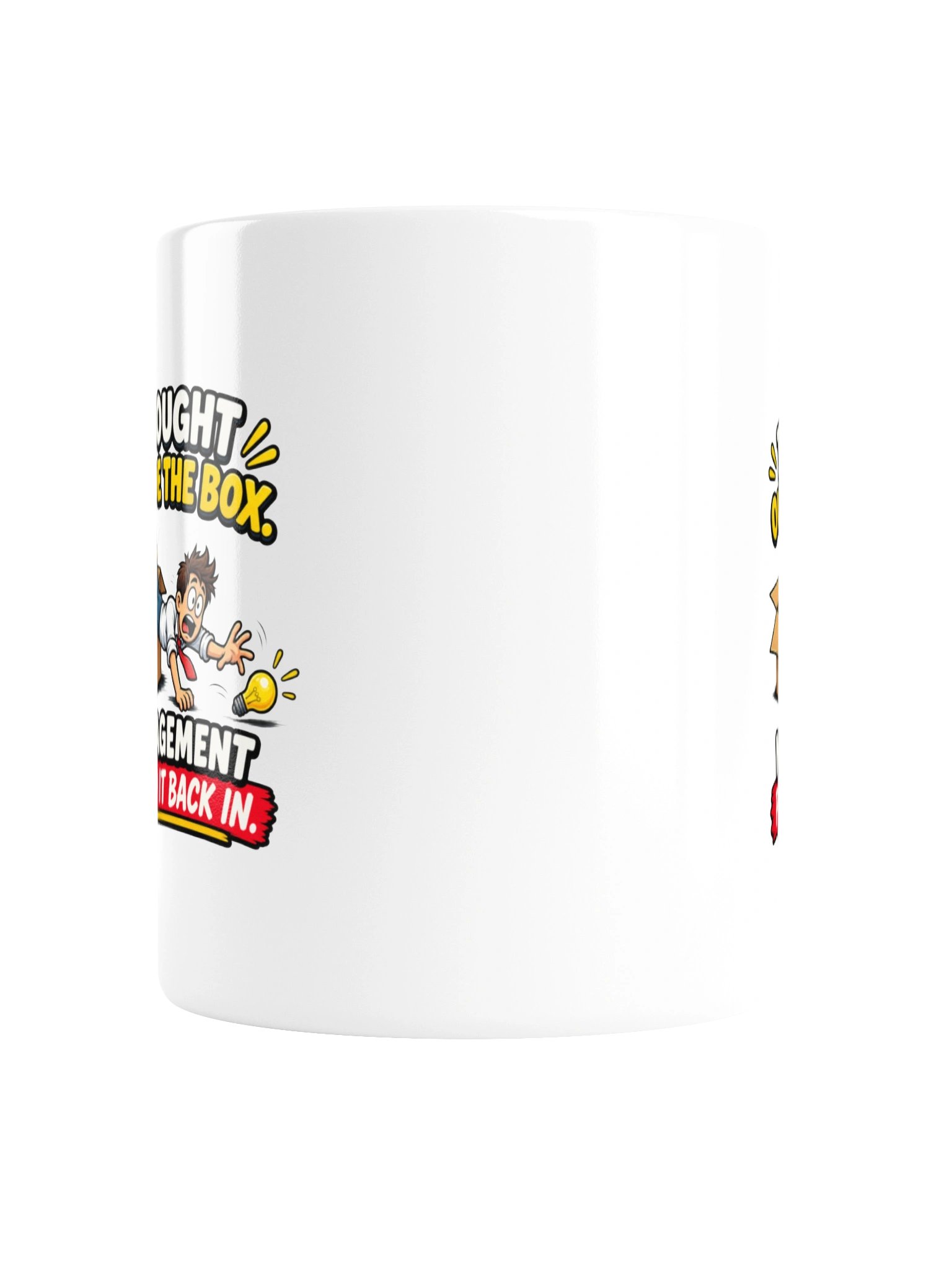 I Thought Outside the Box — Management Pulled It Back In - Mug product image (4)