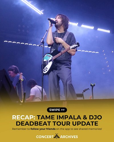 Recap: Tame Impala & Djo Deadbeat Tour Update ✨

The Deadbeat Tour has been making its way across the U.S., with Tame Impala ...