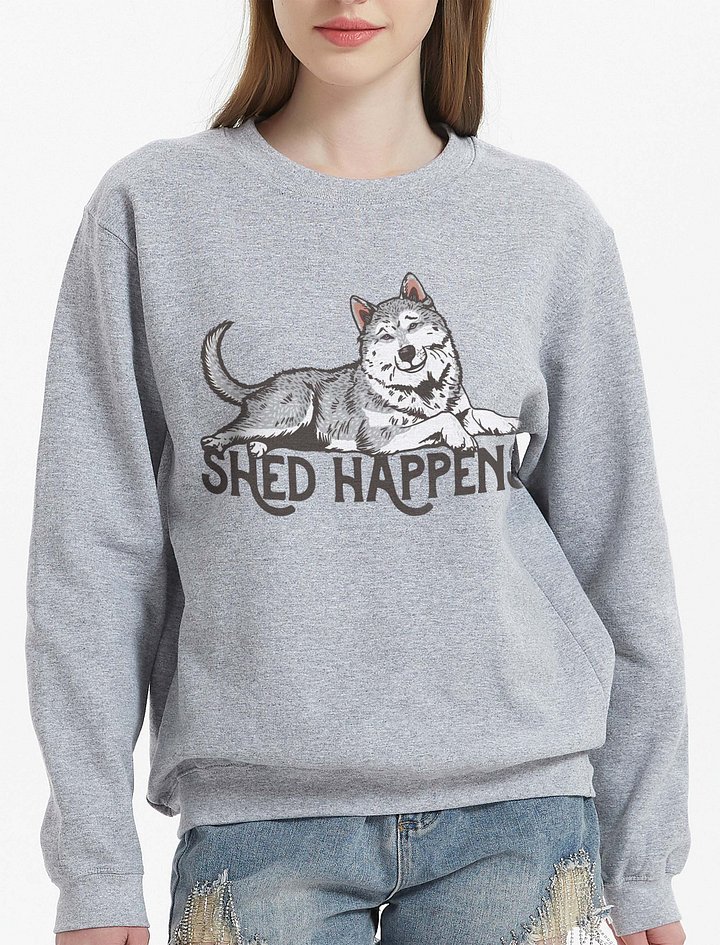 Shed Happens Sweatshirt of a Siberian Husky | Funny Shirt for Siberian Husky Paw-rents product image (2)