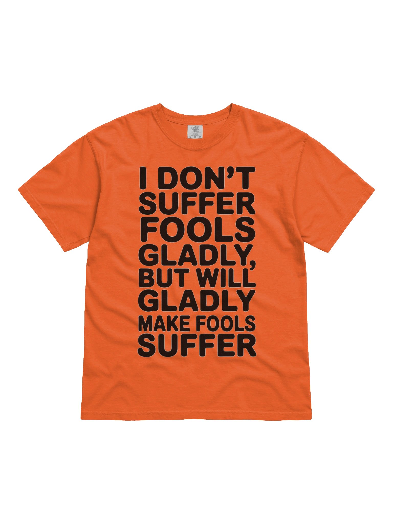 Don't Suffer Fools T-shirt product image (9)