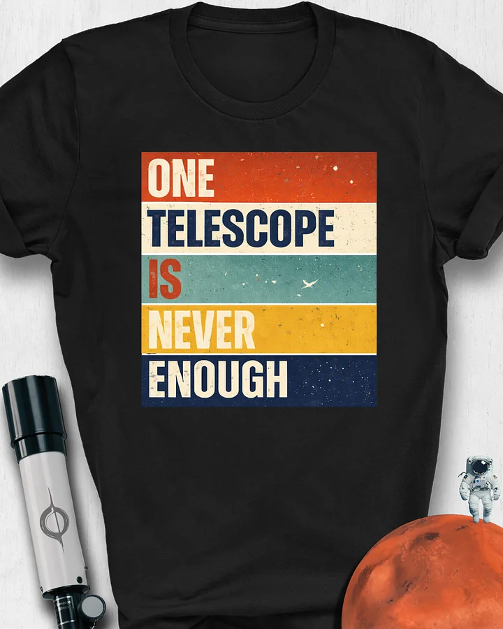 1 IS Never Enough Unisex T-Shirt product image (1)