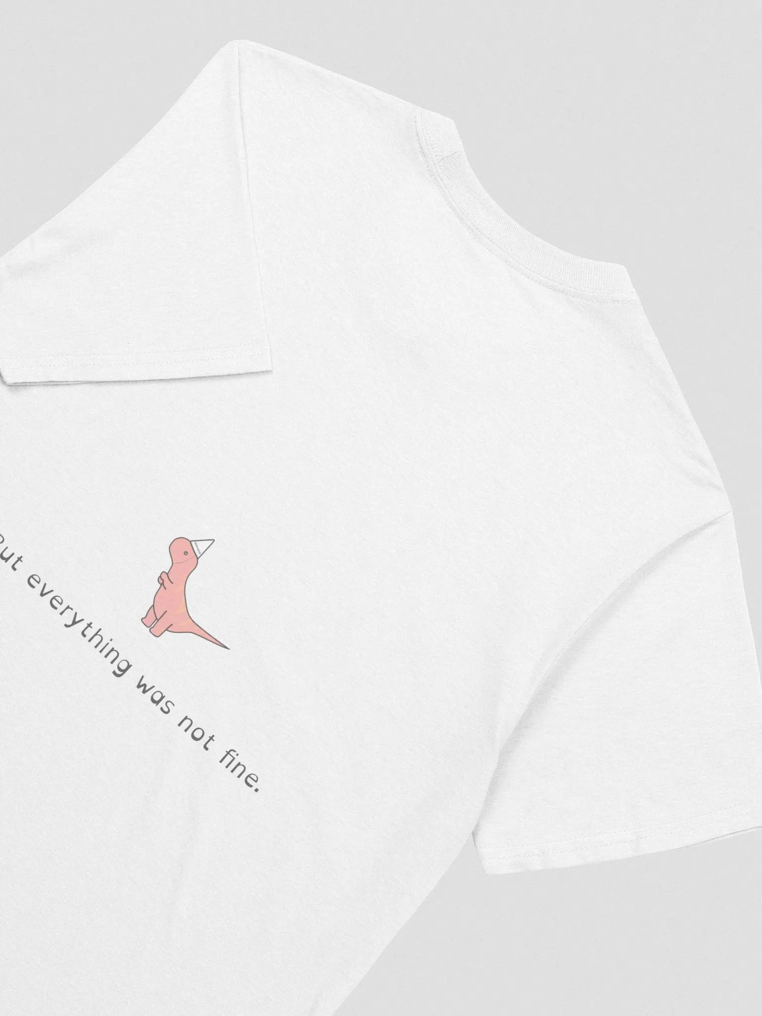 Everything is Fine - 2 Sided T-Shirt product image (4)