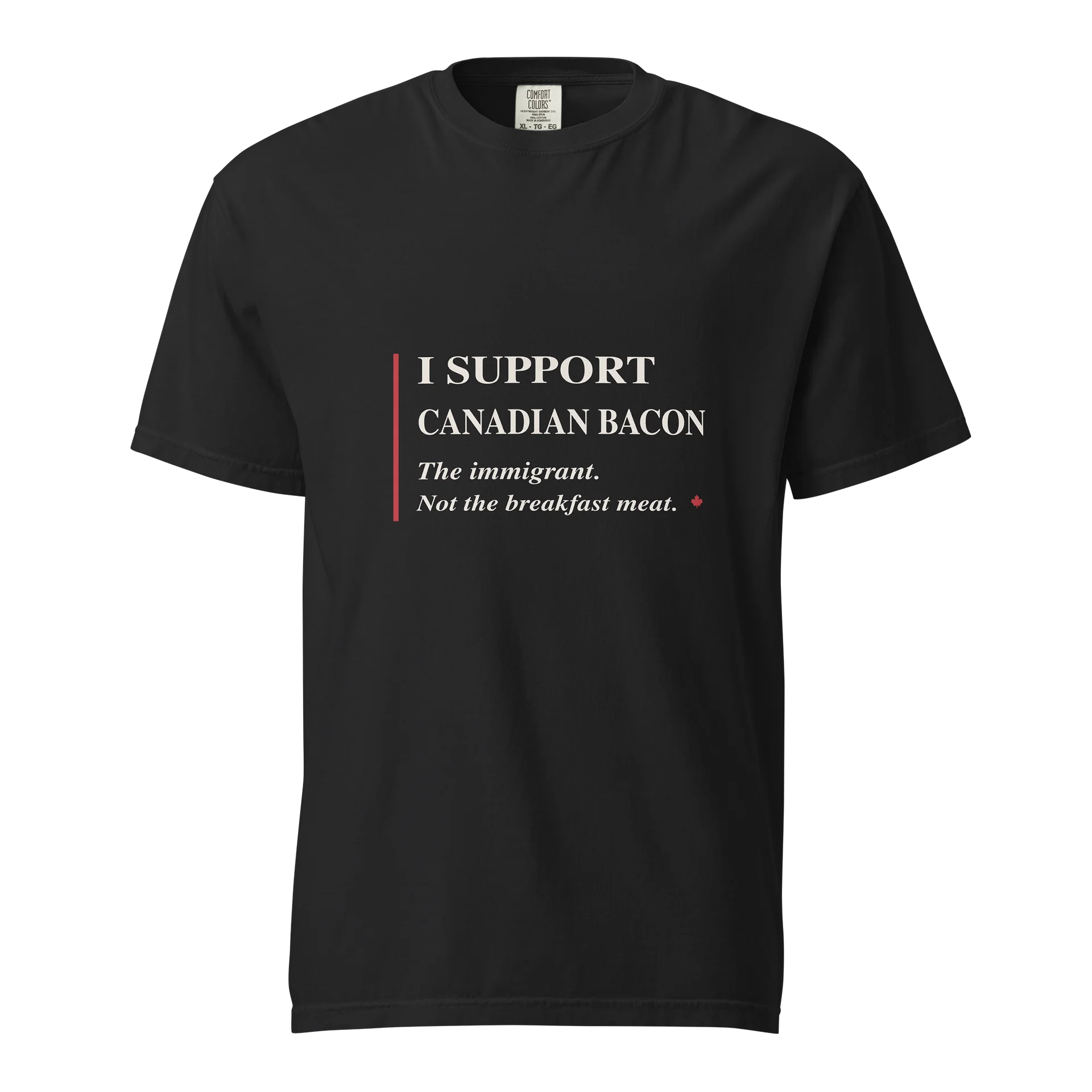 I Support Canadian Bacon Heavyweight Tee product image (1)