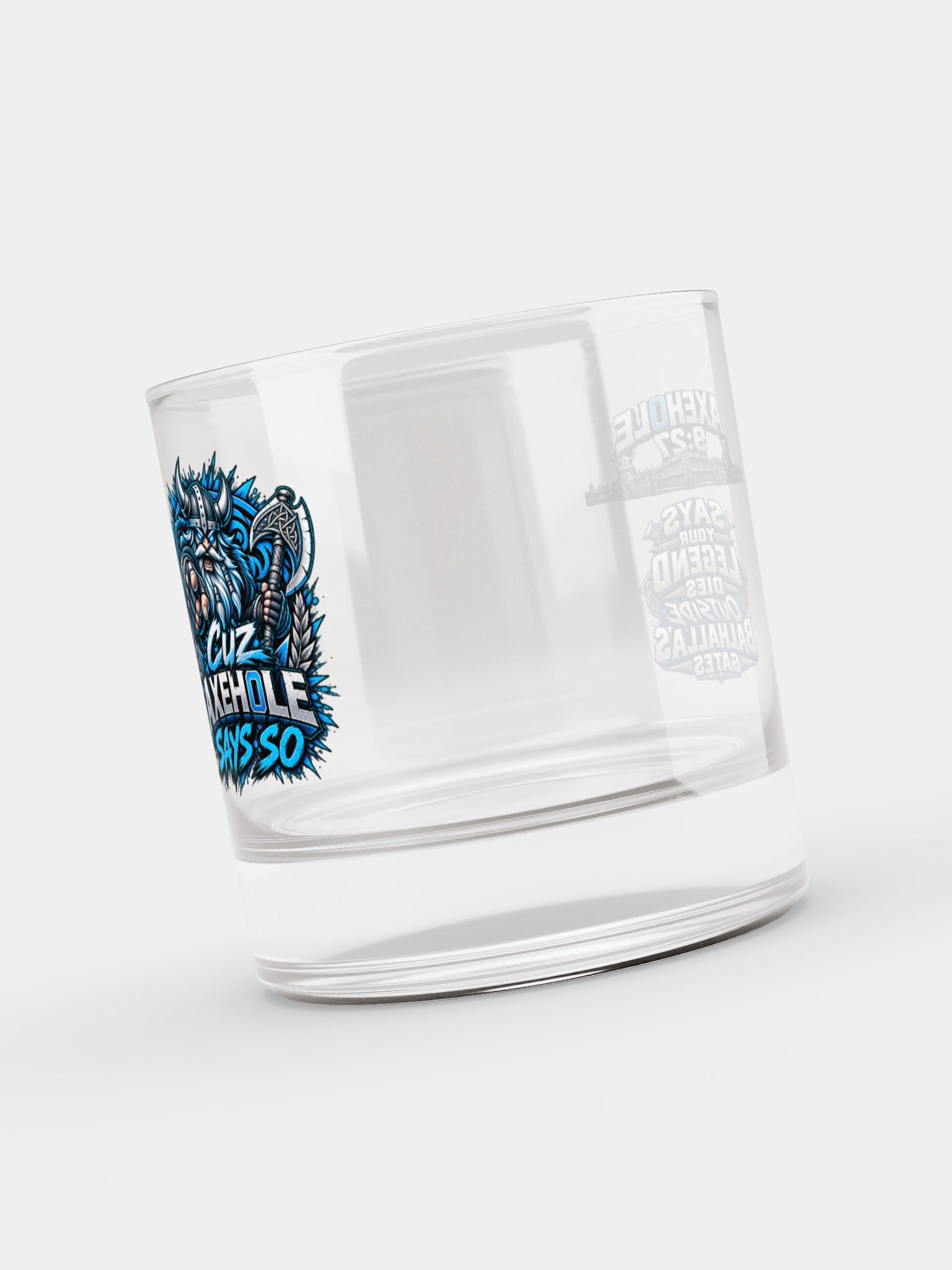 Cuz Axeh0le Says So Rocks Glass product image (3)