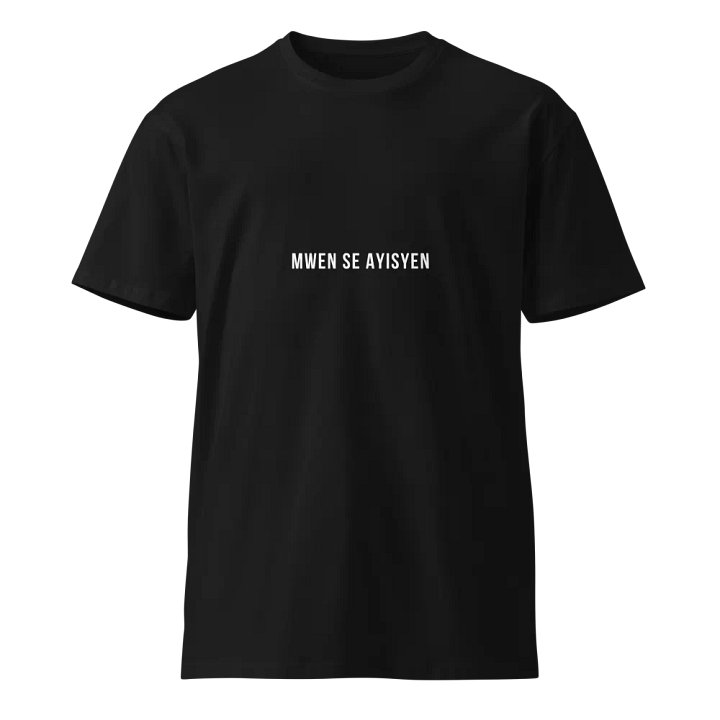 Mwen Se Ayisyen Unisex T-Shirt product image (1)