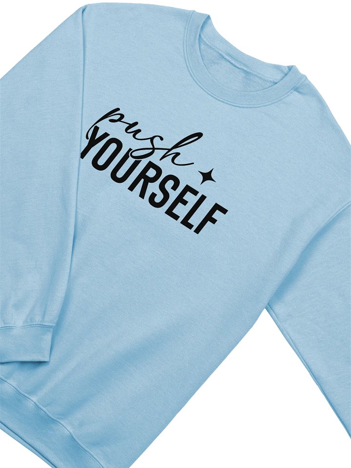 Push Yourself - Limited Edition Sweatshirt product image (7)