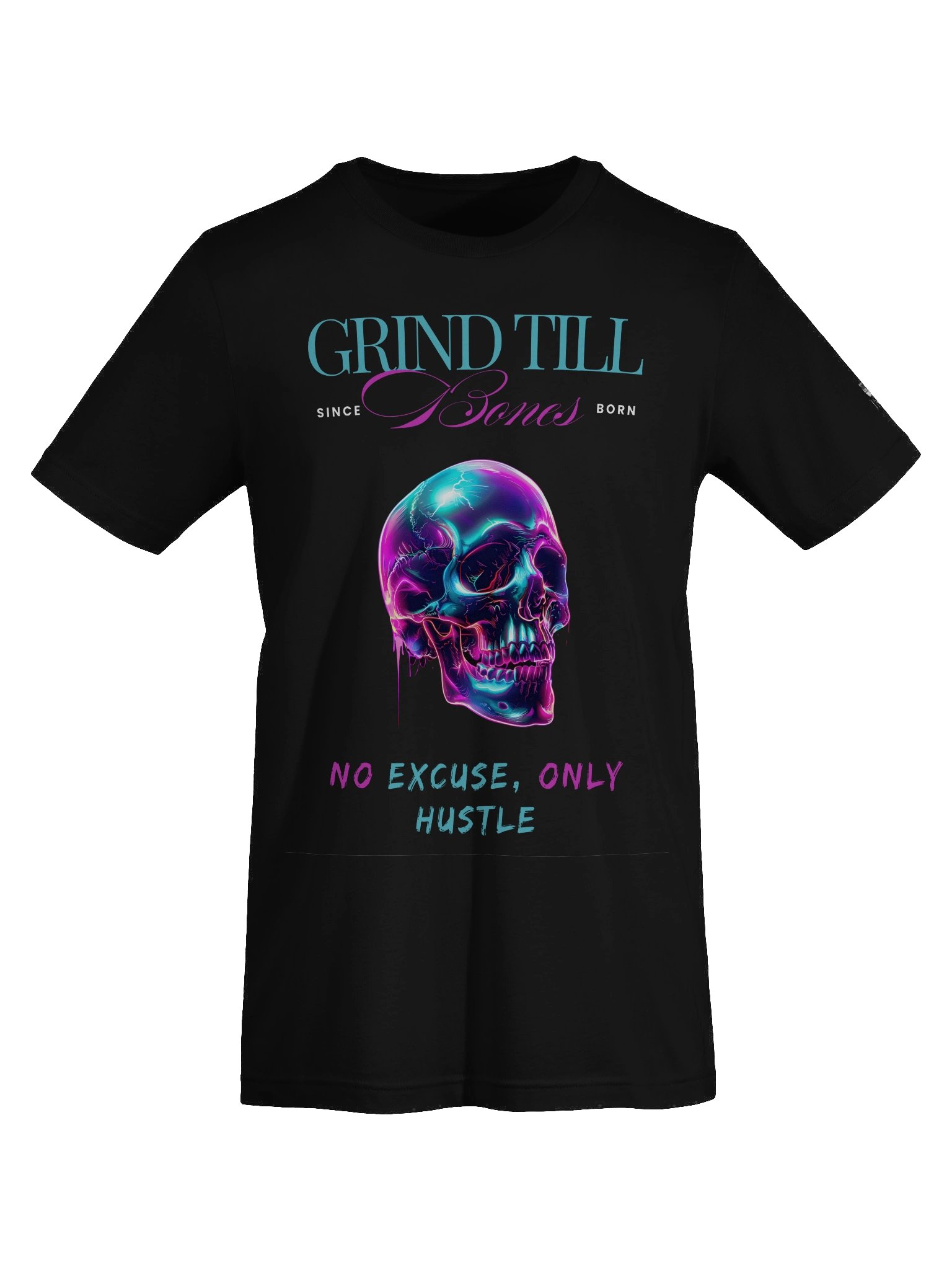 Grind Till Bones – No Excuse, Only Hustle Regular Fit T-shirt product image (7)