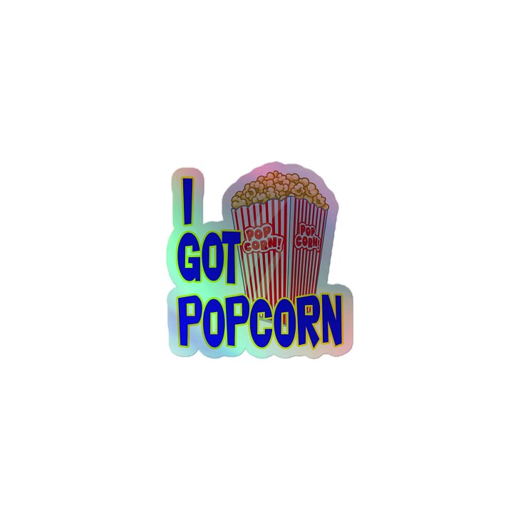 I Got Popcorn Holo Sticker product image (1)