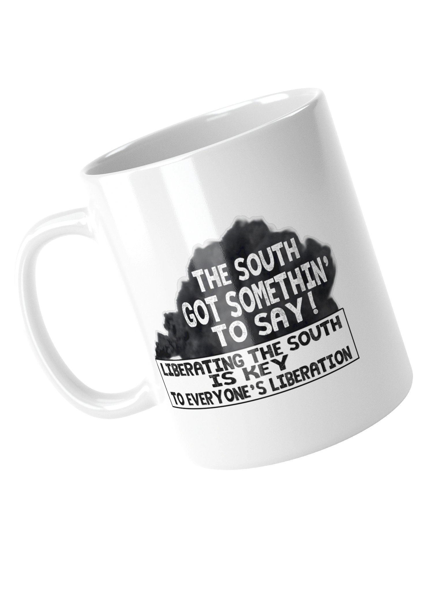 THE SOUTH GOT SOMETHIN' TO SAY — MUG product image (5)