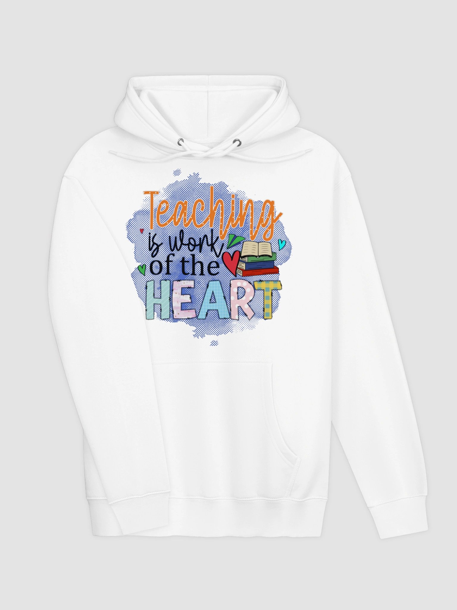 Teaching is Work of the Heart Hoodie product image (3)