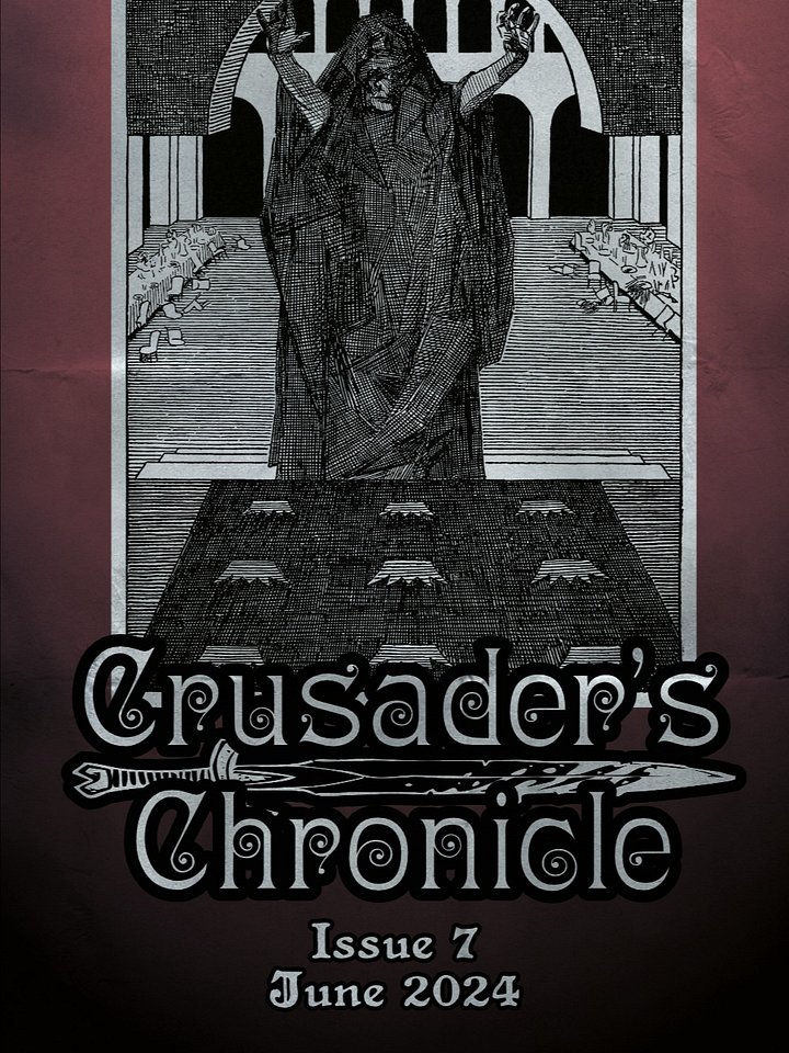 Crusader's Chronicles Issue 7 - June 2024 product image (1)