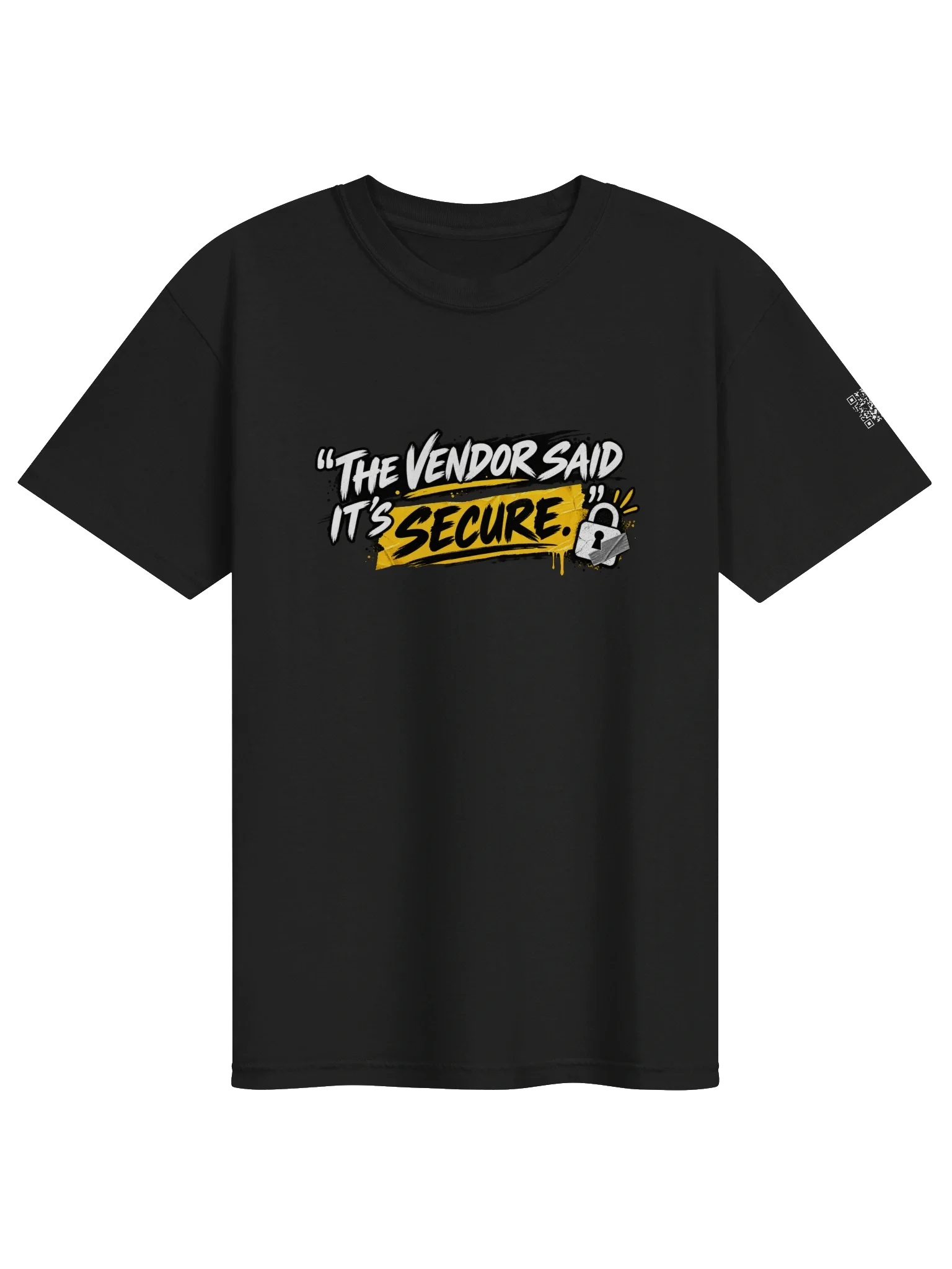 Vendor Said It Was Secure T-Shirt, image 1 of 8