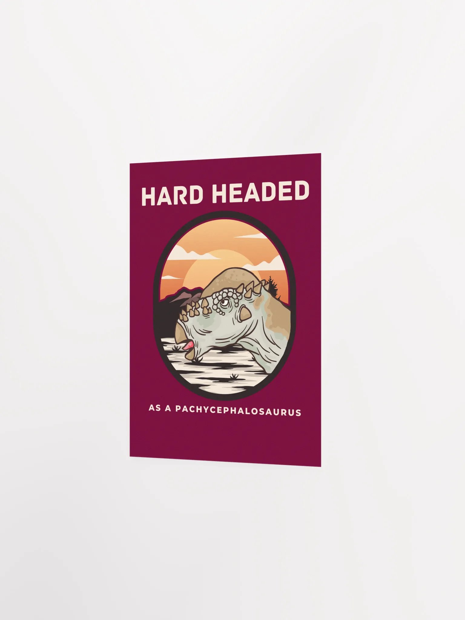 Hard Headed As A Pachycephalosaurus - Funny Dinosaur Poster product image (20)