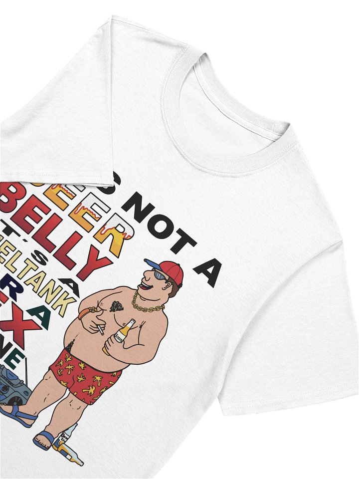 It's Not A Beer Belly It's A Fuel Tank For A Sex Machine Hilarious Drinking Humor T-Shirt product image (2)