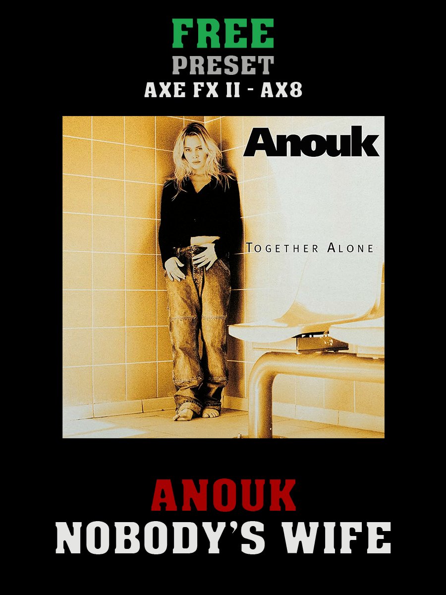 Anouk - Nobody's Wife | Free Preset | Axe FX II - AX8 product image (1)