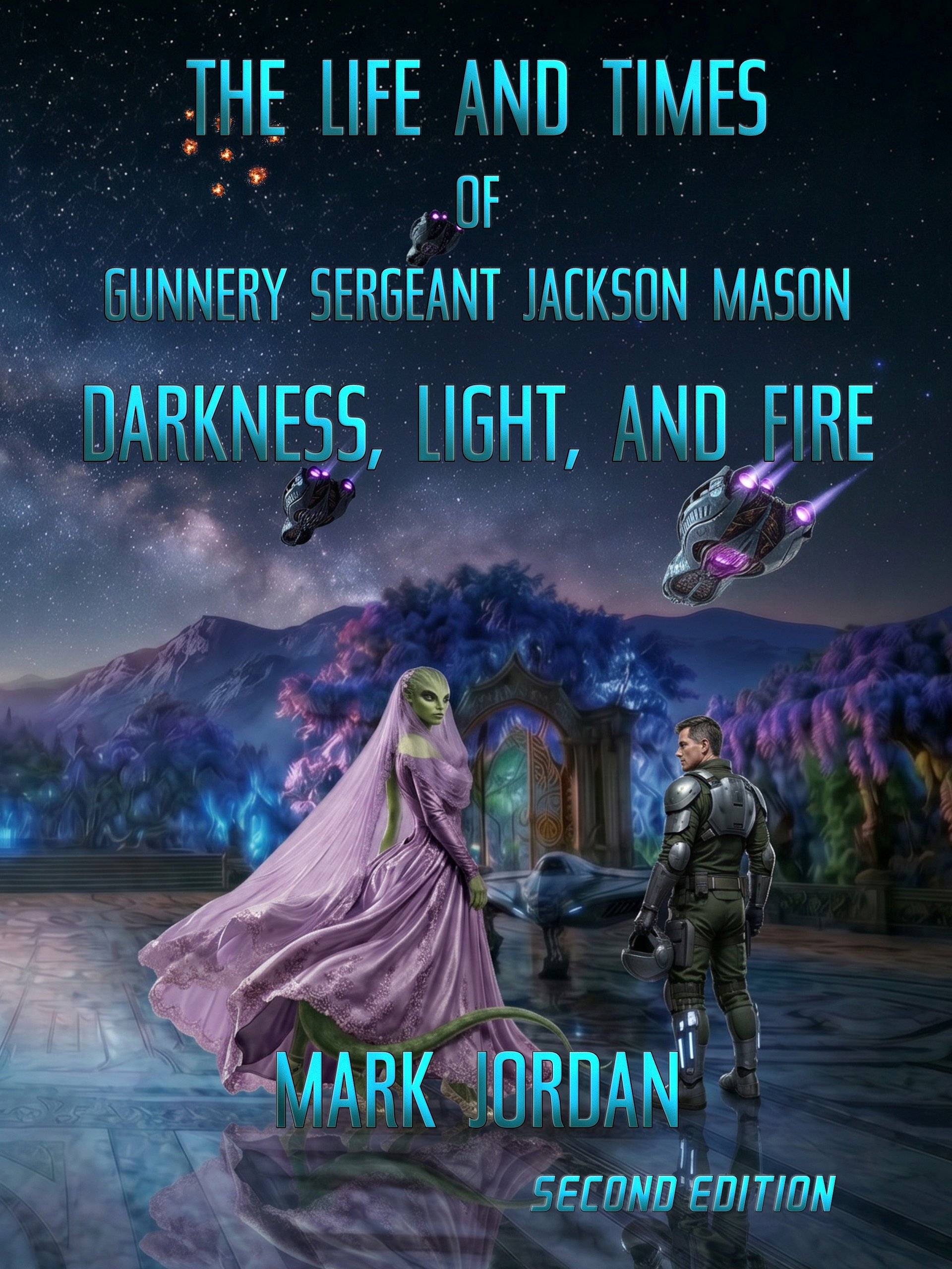 The Life and Times of Gunnery Sergeant Jackson Mason: Darkness Light and Fire (Second Edition) product image (1)