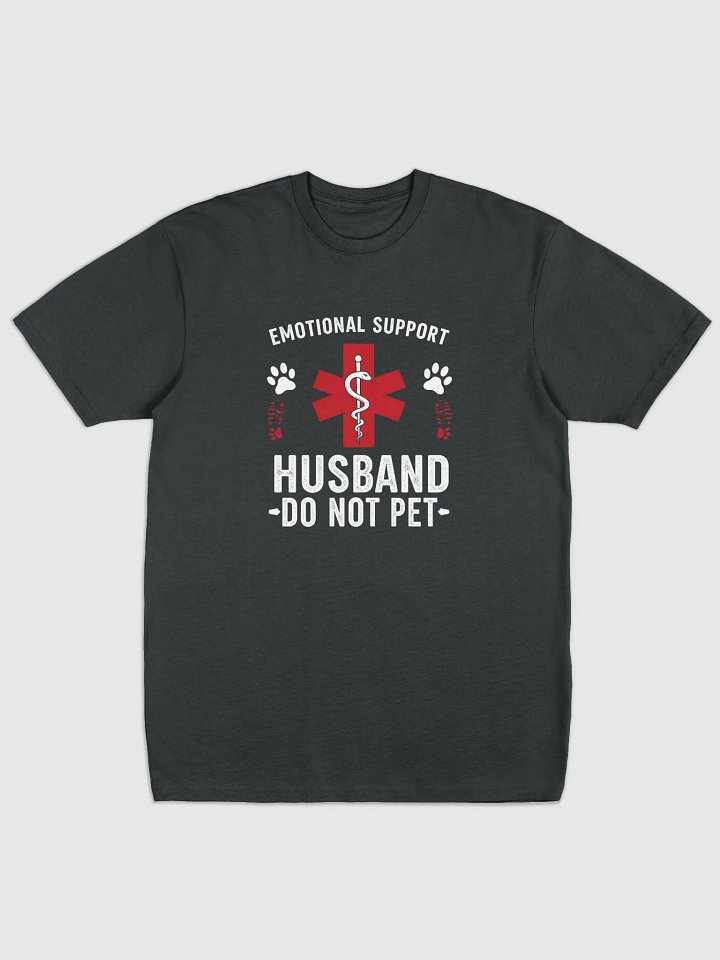 Do Not Pet Emotional Support Husband Funny T-Shirt product image (1)
