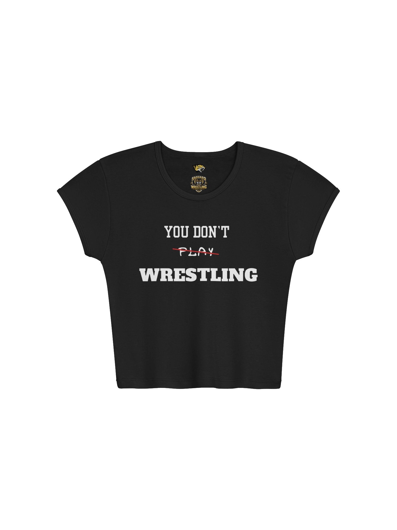 You Don’t Play Wrestling Baby Tee product image (1)