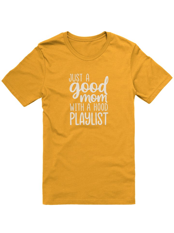 Good Mom, Hood Playlist T-Shirt product image (2)