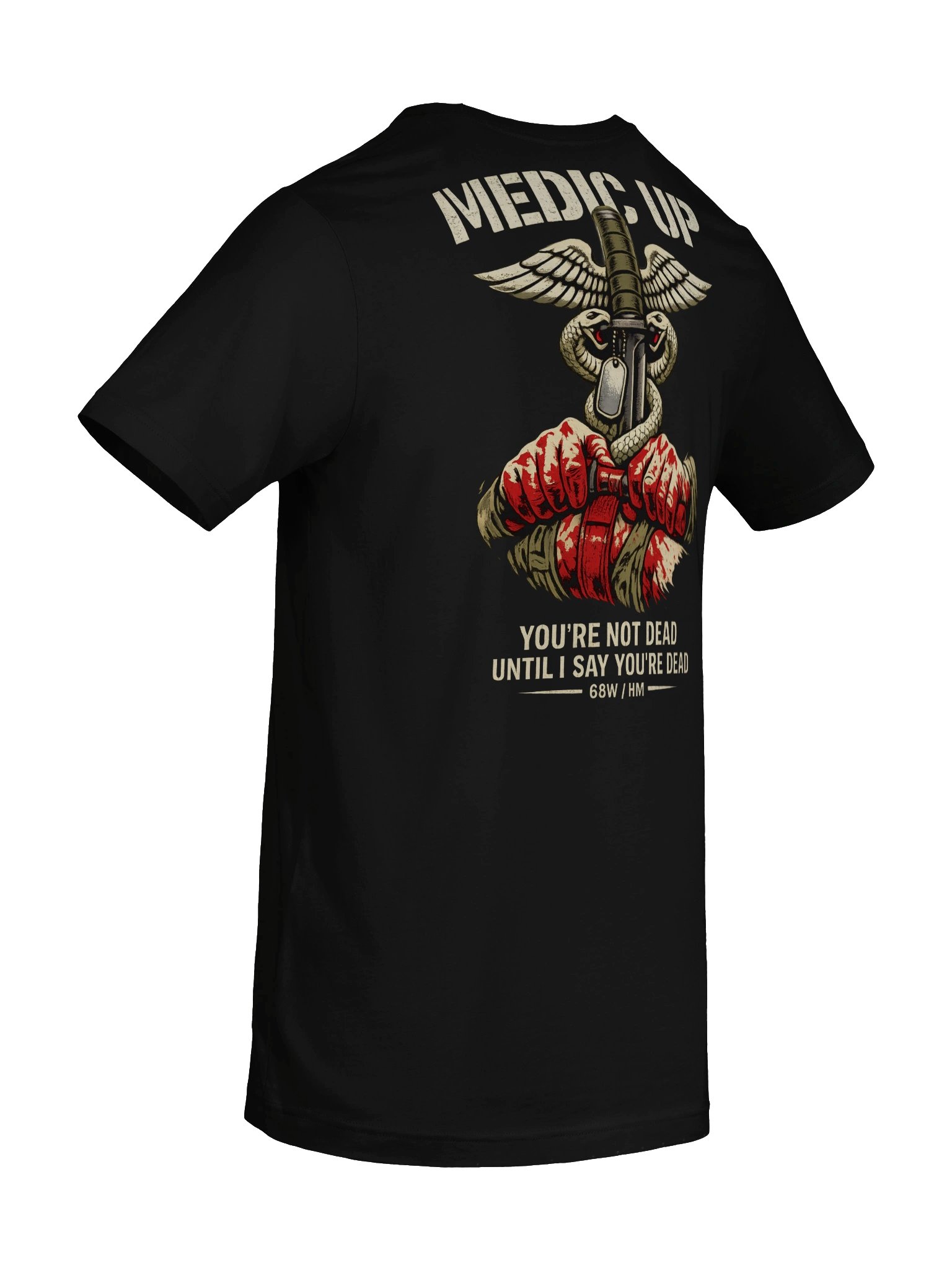 Medic Up / You're Not Dead Until I Say You're Dead 68W Corpsman Tee product image (10)