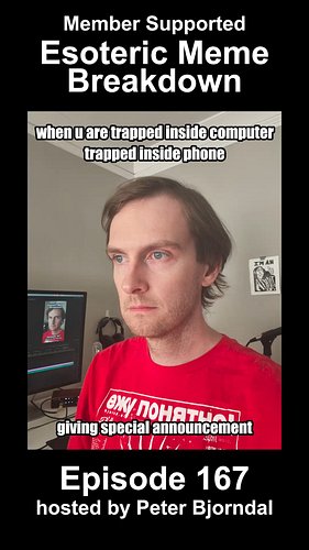 Esoteric Meme Breakdown 167: Urgent message from EMB host Peter Bjorndal about the fate of Esoteric Meme Breakdown and the un...