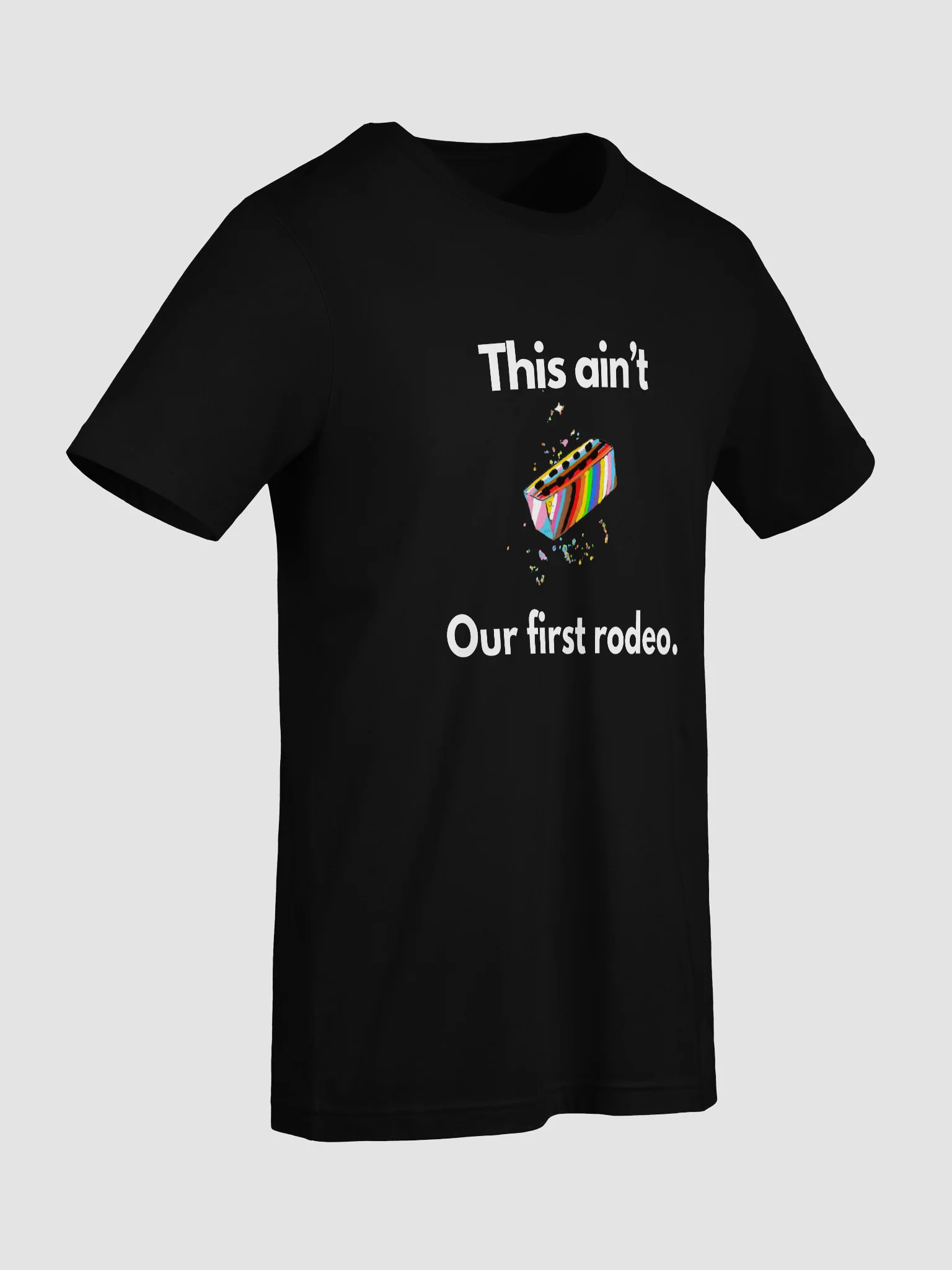 This ain't our first rodeo Tee product image (44)