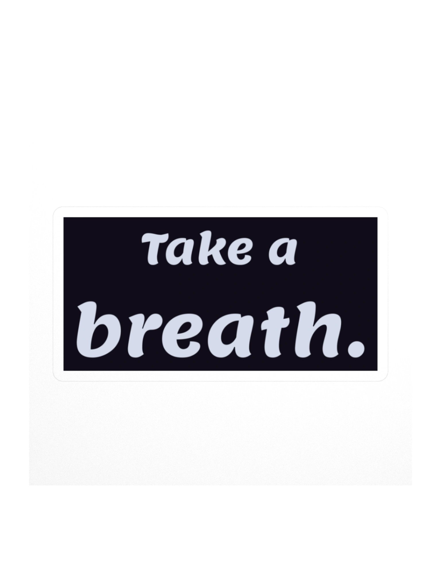 Take a Breath — Block Sticker product image (1)