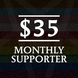 $35 - Monthly Supporter tier thumbnail
