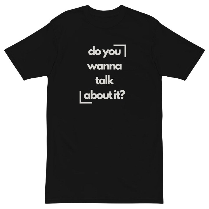 do you wanna talk about it? product image (2)