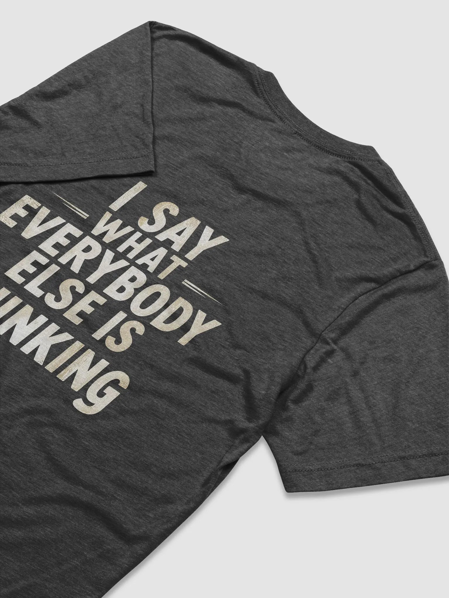 I say what everybody else is thinking product image (4)