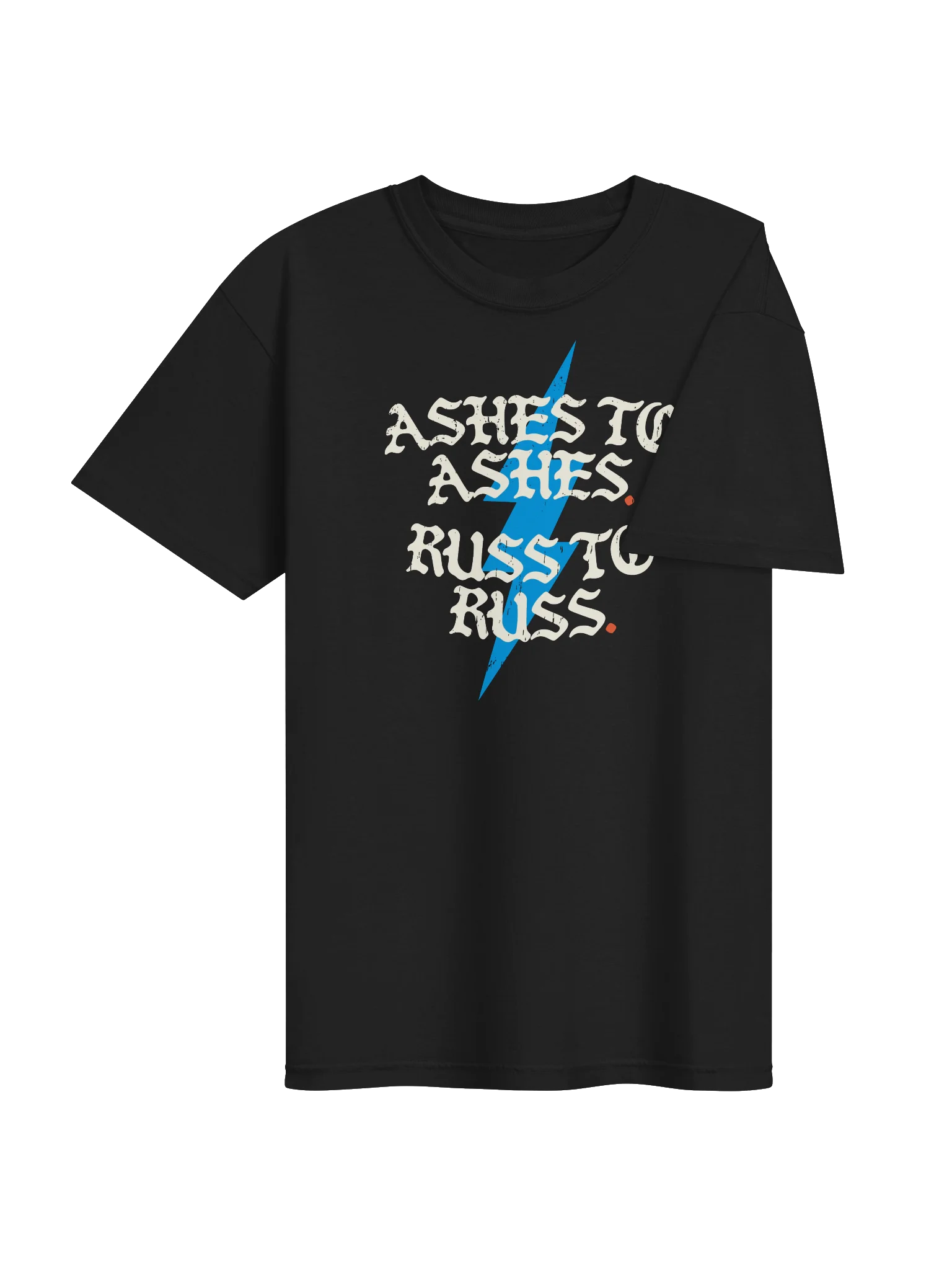 Ashes to Ashes. Russ to Russ Tee product image (12)