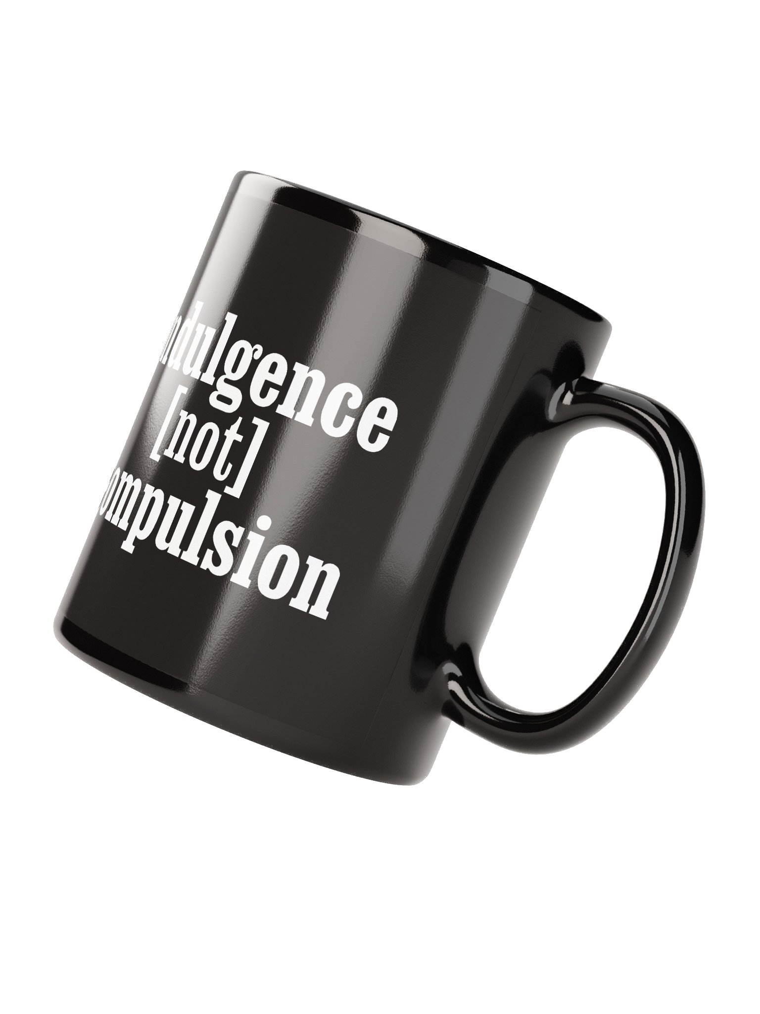 Indulgence Not Compulsion - Mug product image (2)