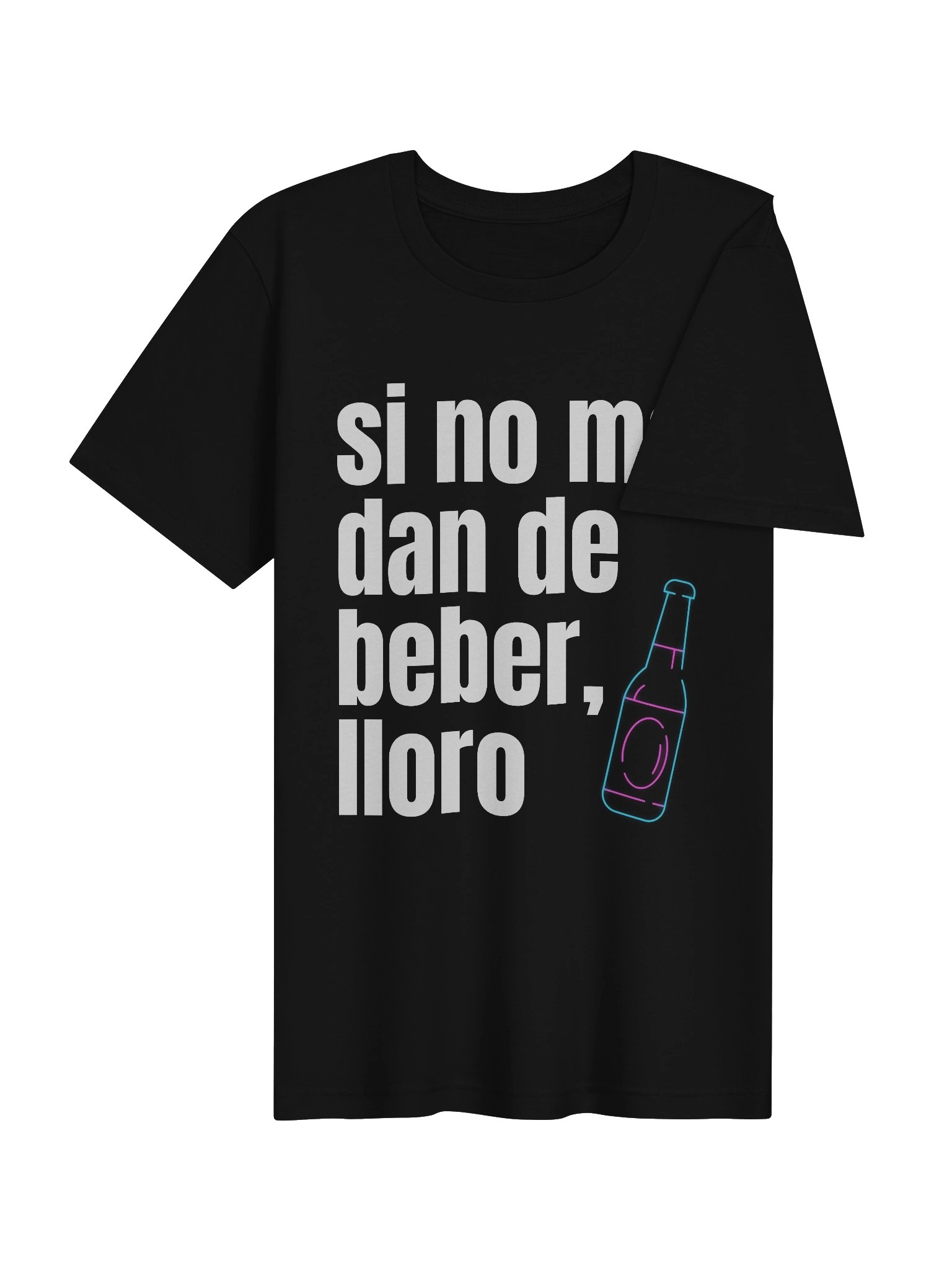 Si No Me Dan de Beber Lloro Camiseta Unisex product image (4)