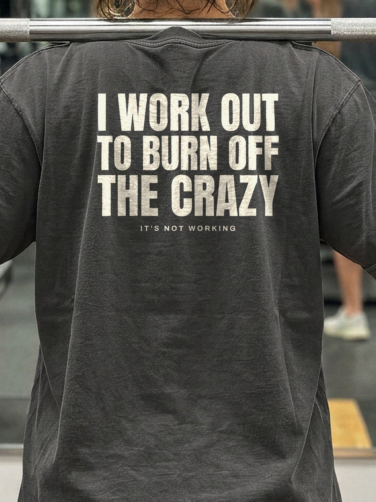 I Work Out to Burn Off the Crazy Oversized Gym Tee | Pump Cover product image (4)
