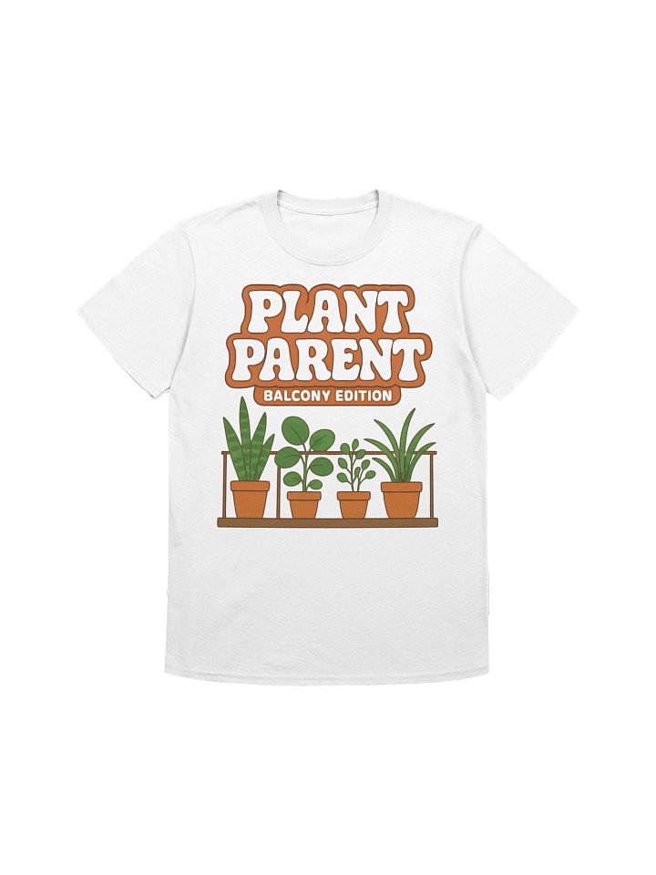 Plant Parent Balcony Edition T-Shirt – Cute Urban Gardening Tee product image (1)