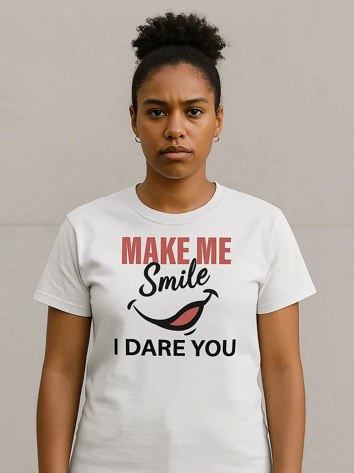 Make Me Smile I Dare YOU Tee product image (2)