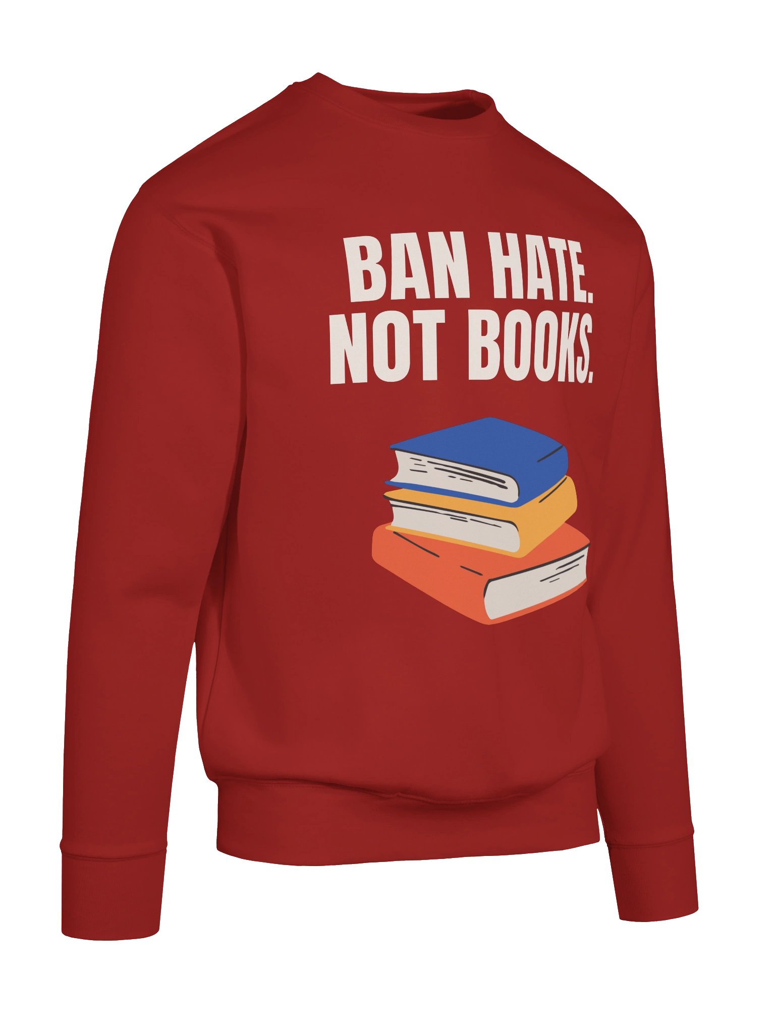 Ban Hate. Not Books. - Sweatshirt product image (7)